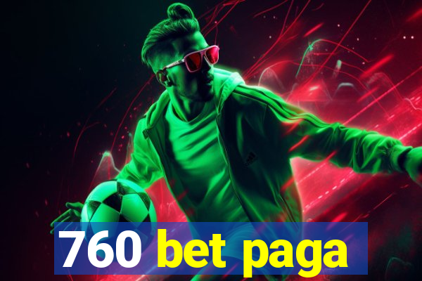 760 bet paga